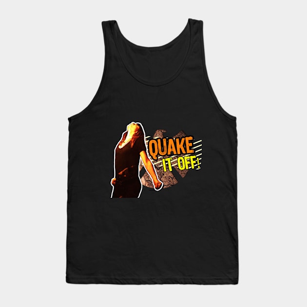 Quake it Off! Tank Top by SarahMosc